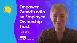 Empowering Employees and Ensuring Growth through an Employee Ownership Trust