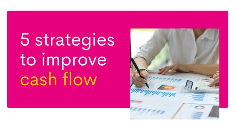 5 Strategies to Improve Cash Flow